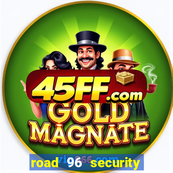 road 96 security password stan and mitch